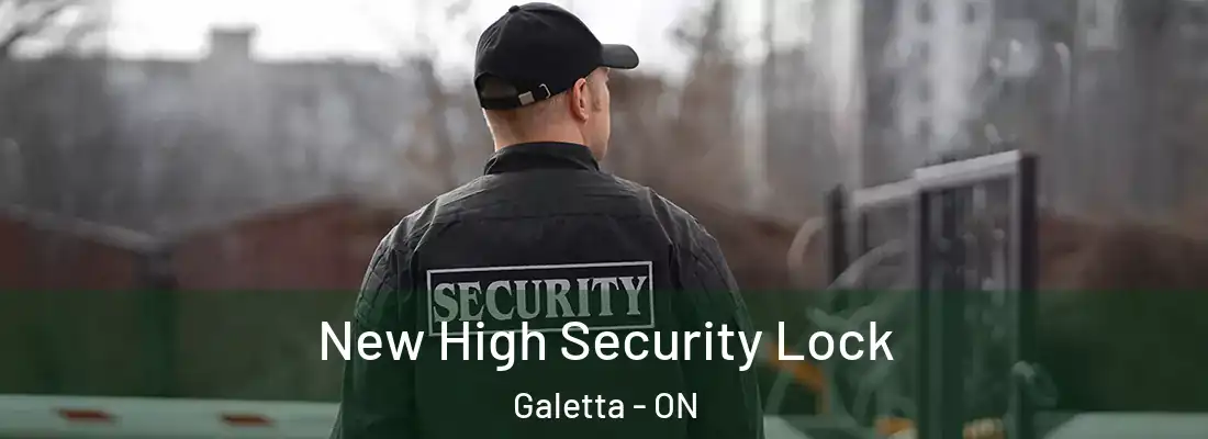  New High Security Lock Galetta - ON