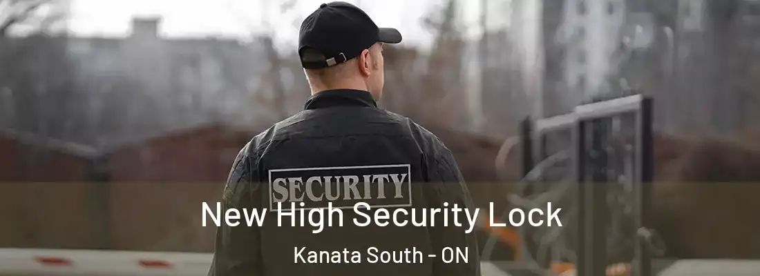  New High Security Lock Kanata South - ON