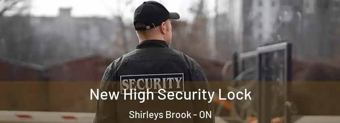  New High Security Lock Shirleys Brook - ON