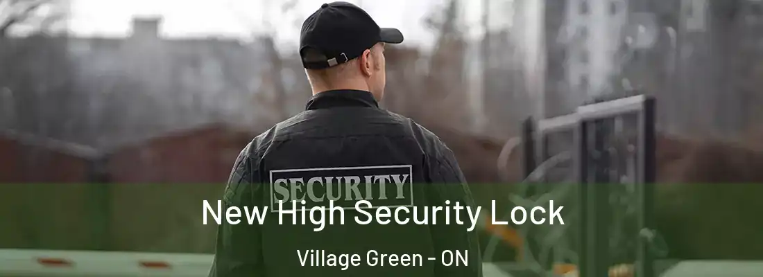 New High Security Lock Village Green - ON