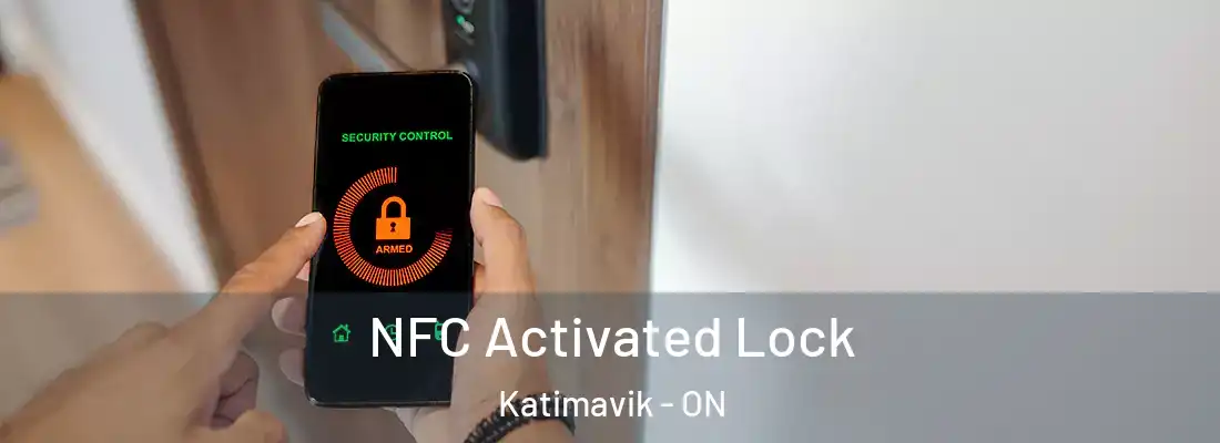  NFC Activated Lock Katimavik - ON