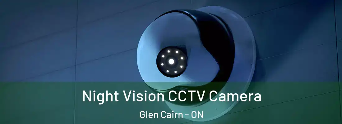  Night Vision CCTV Camera Glen Cairn - ON