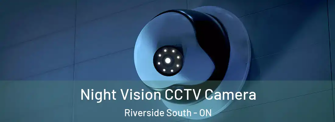  Night Vision CCTV Camera Riverside South - ON