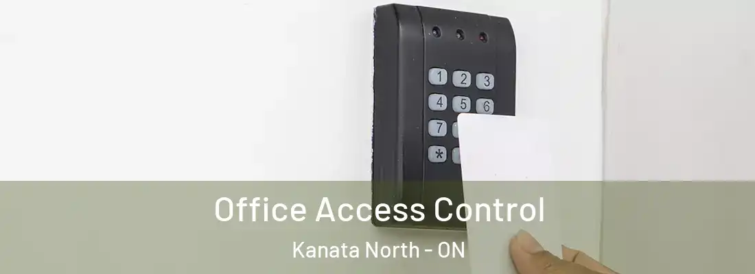  Office Access Control Kanata North - ON