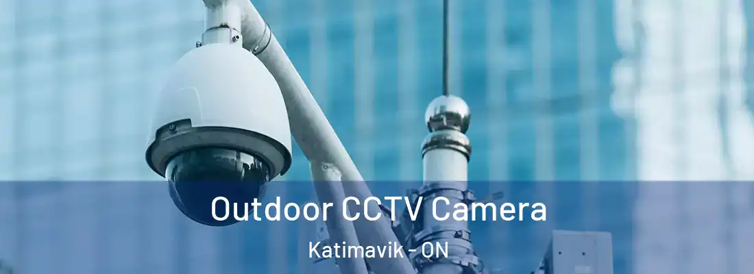  Outdoor CCTV Camera Katimavik - ON