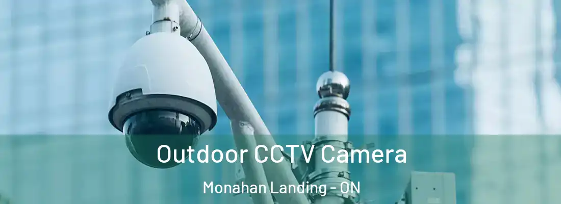  Outdoor CCTV Camera Monahan Landing - ON