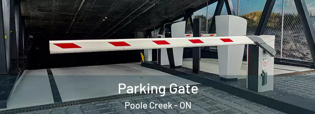  Parking Gate Poole Creek - ON