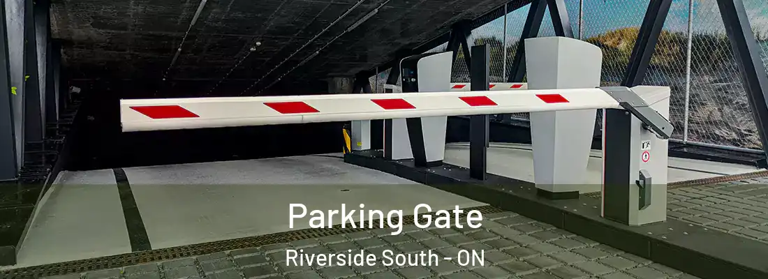  Parking Gate Riverside South - ON