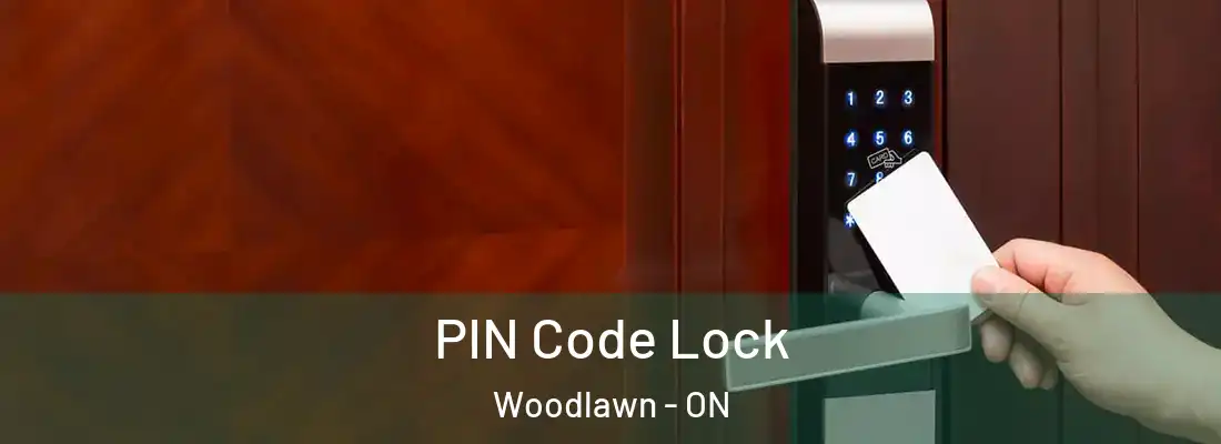  PIN Code Lock Woodlawn - ON