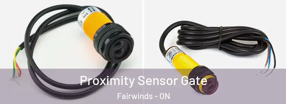  Proximity Sensor Gate Fairwinds - ON