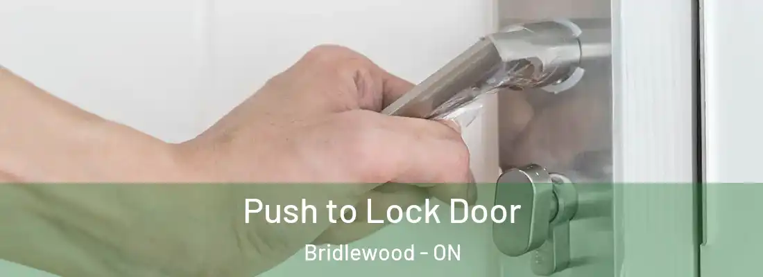 Push to Lock Door Bridlewood - ON
