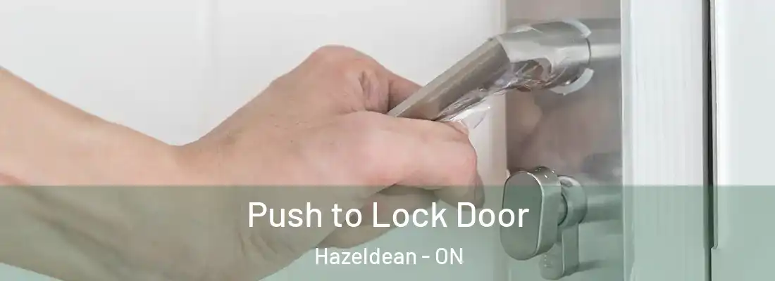  Push to Lock Door Hazeldean - ON