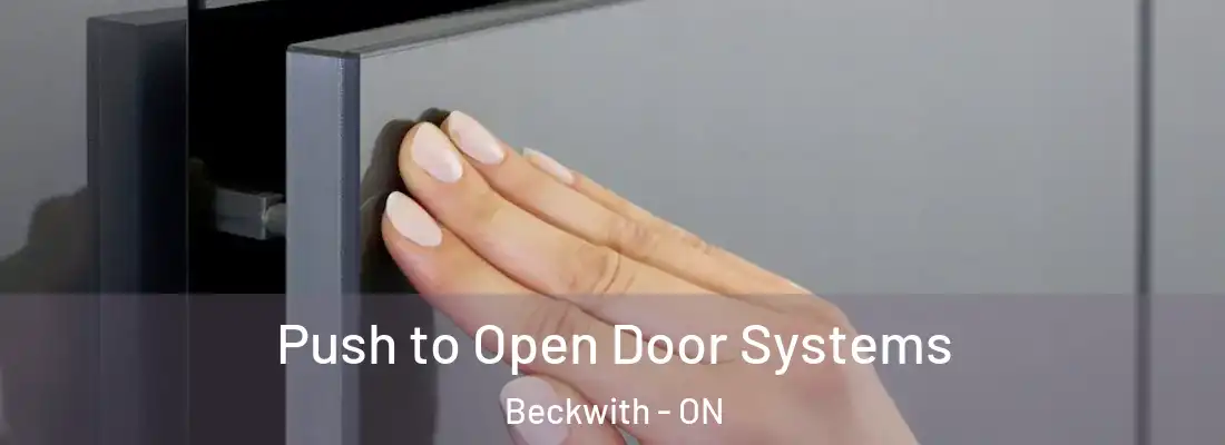  Push to Open Door Systems Beckwith - ON