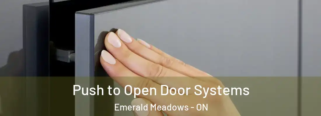  Push to Open Door Systems Emerald Meadows - ON