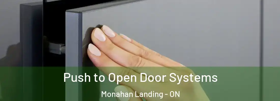  Push to Open Door Systems Monahan Landing - ON
