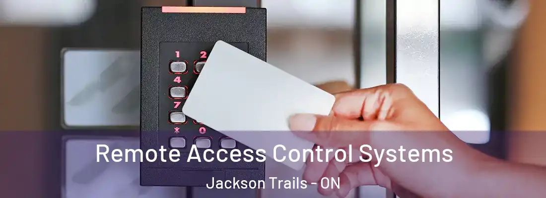  Remote Access Control Systems Jackson Trails - ON