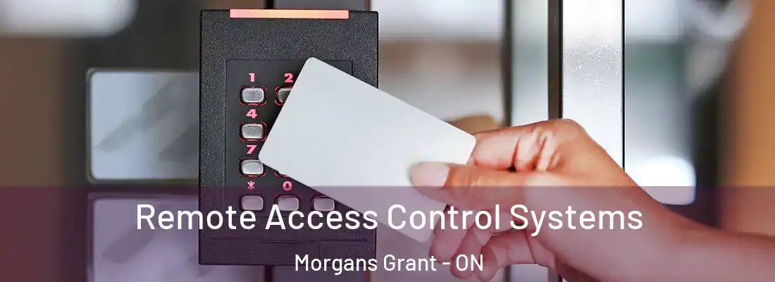  Remote Access Control Systems Morgans Grant - ON