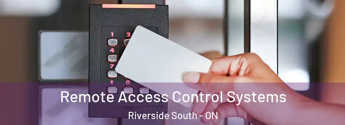  Remote Access Control Systems Riverside South - ON