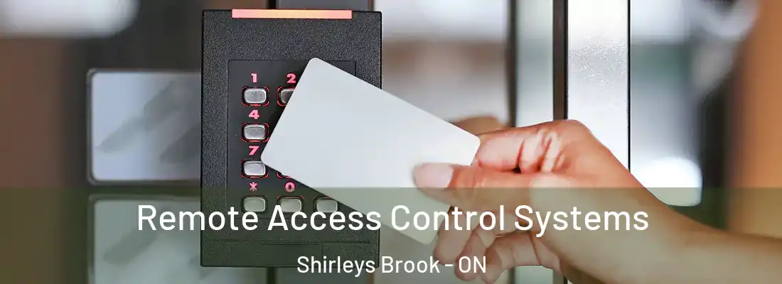  Remote Access Control Systems Shirleys Brook - ON