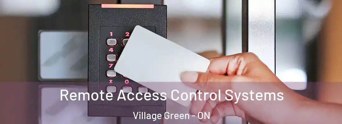  Remote Access Control Systems Village Green - ON