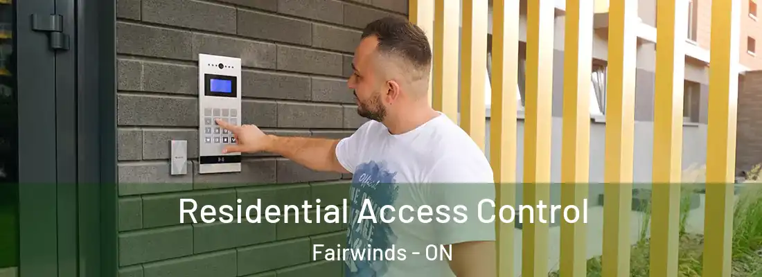  Residential Access Control Fairwinds - ON