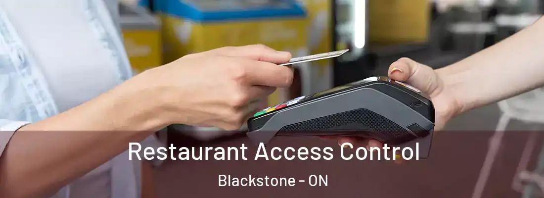  Restaurant Access Control Blackstone - ON