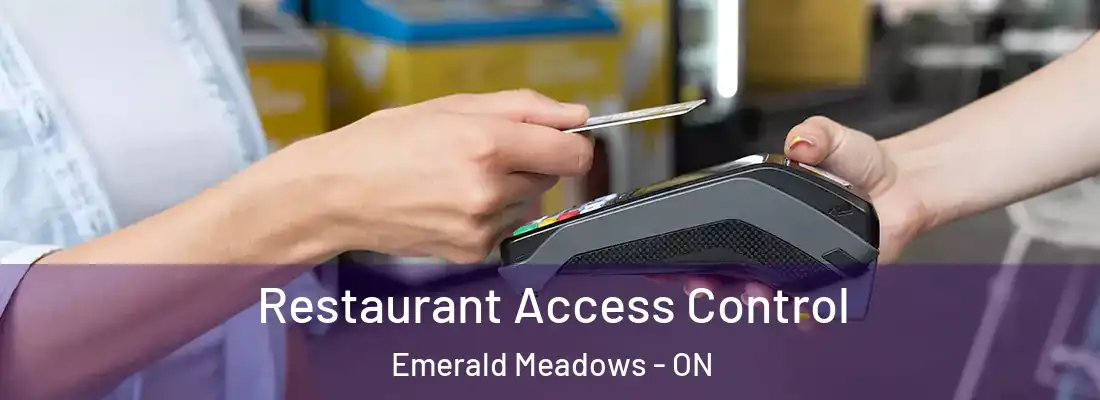  Restaurant Access Control Emerald Meadows - ON