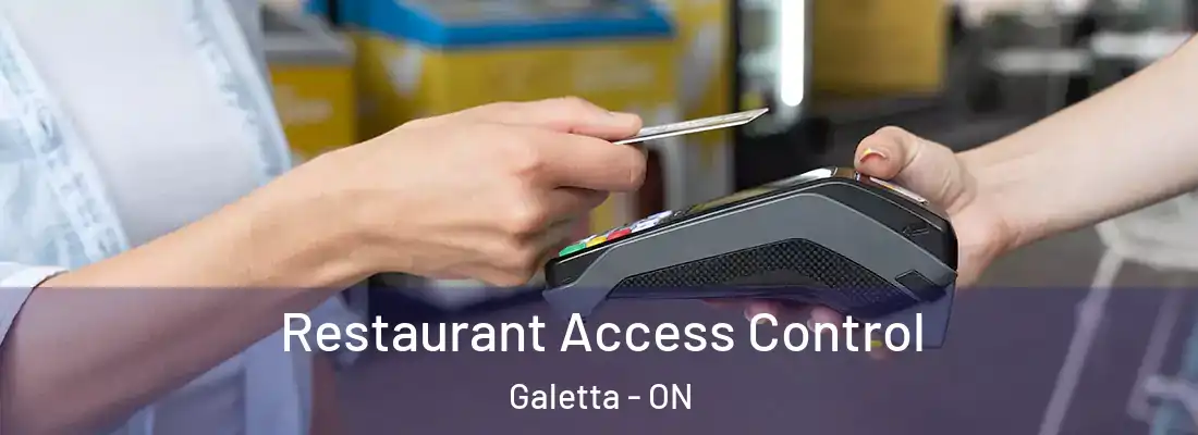  Restaurant Access Control Galetta - ON