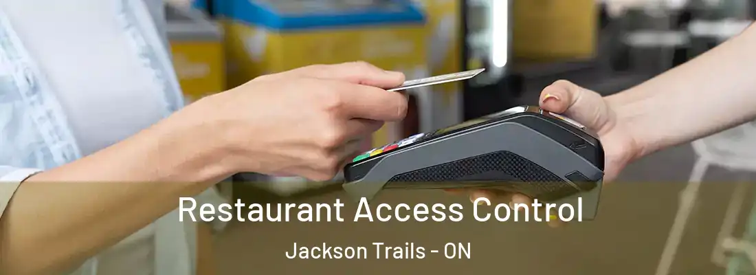  Restaurant Access Control Jackson Trails - ON