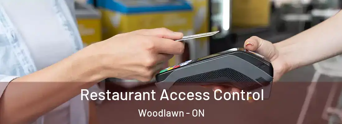  Restaurant Access Control Woodlawn - ON
