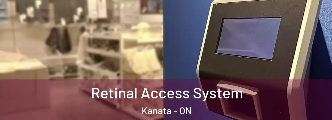  Retinal Access System Kanata - ON