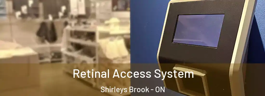  Retinal Access System Shirleys Brook - ON