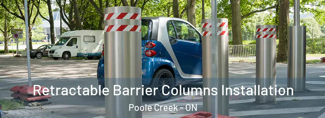  Retractable Barrier Columns Installation Poole Creek - ON