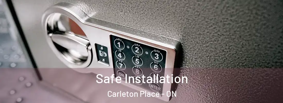  Safe Installation Carleton Place - ON