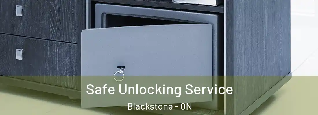  Safe Unlocking Service Blackstone - ON