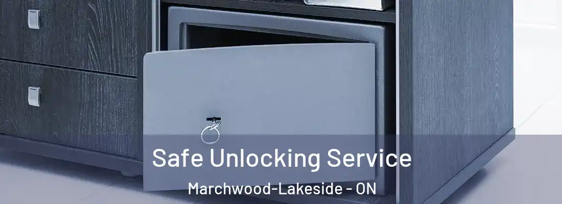  Safe Unlocking Service Marchwood-Lakeside - ON