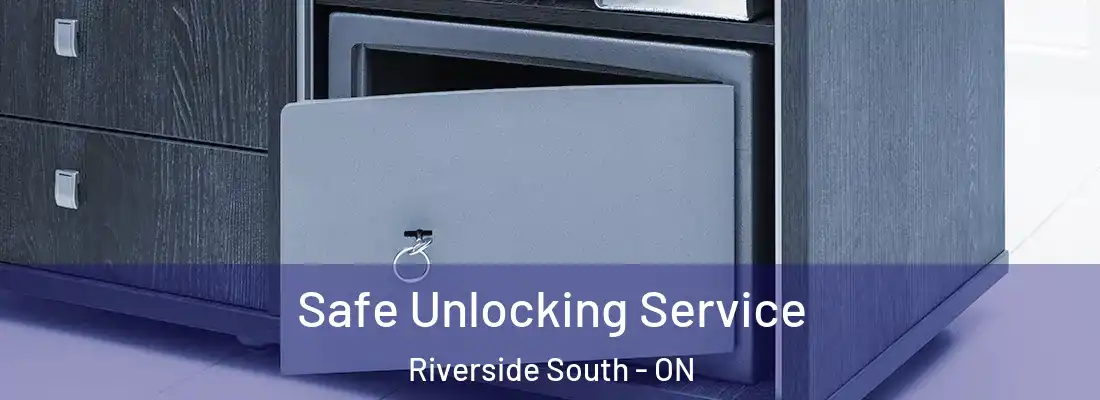  Safe Unlocking Service Riverside South - ON