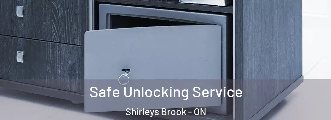  Safe Unlocking Service Shirleys Brook - ON