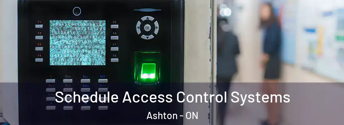  Schedule Access Control Systems Ashton - ON