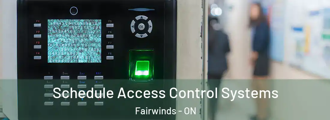  Schedule Access Control Systems Fairwinds - ON