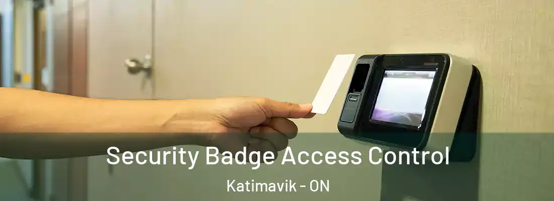  Security Badge Access Control Katimavik - ON
