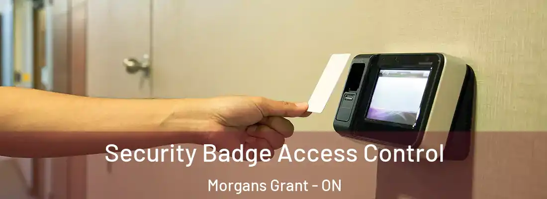  Security Badge Access Control Morgans Grant - ON