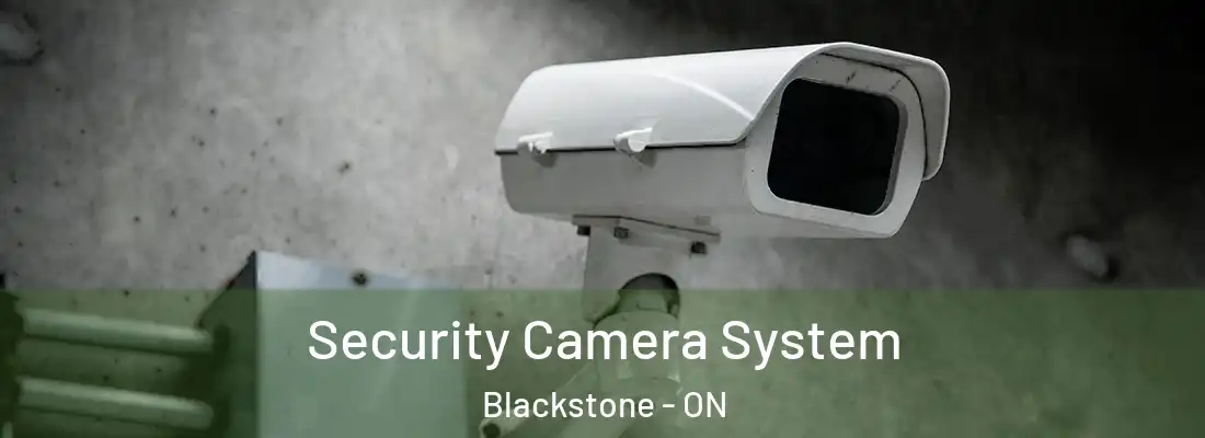  Security Camera System Blackstone - ON