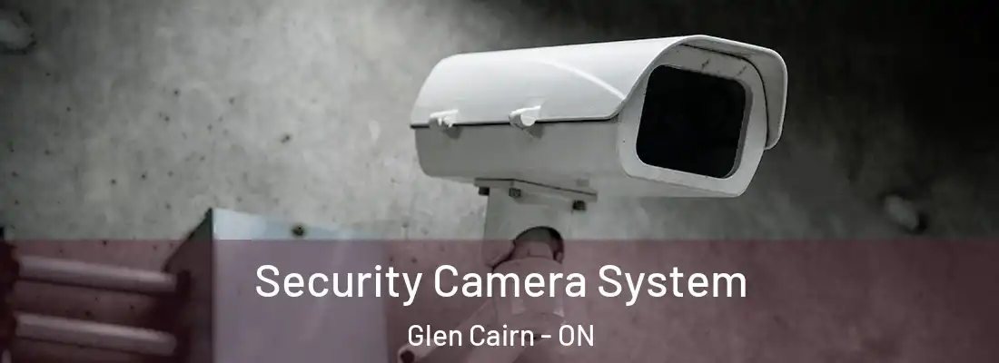  Security Camera System Glen Cairn - ON