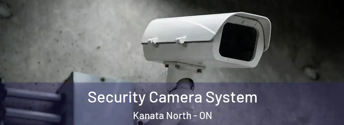  Security Camera System Kanata North - ON