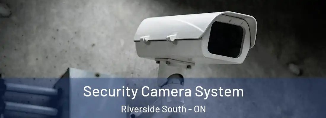  Security Camera System Riverside South - ON