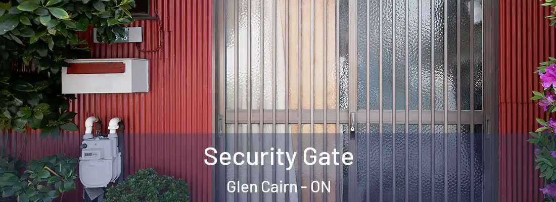  Security Gate Glen Cairn - ON