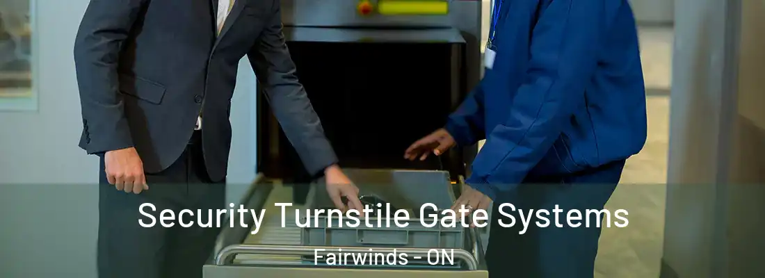  Security Turnstile Gate Systems Fairwinds - ON