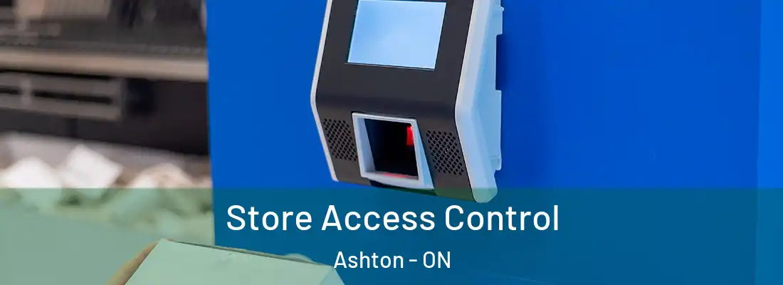  Store Access Control Ashton - ON