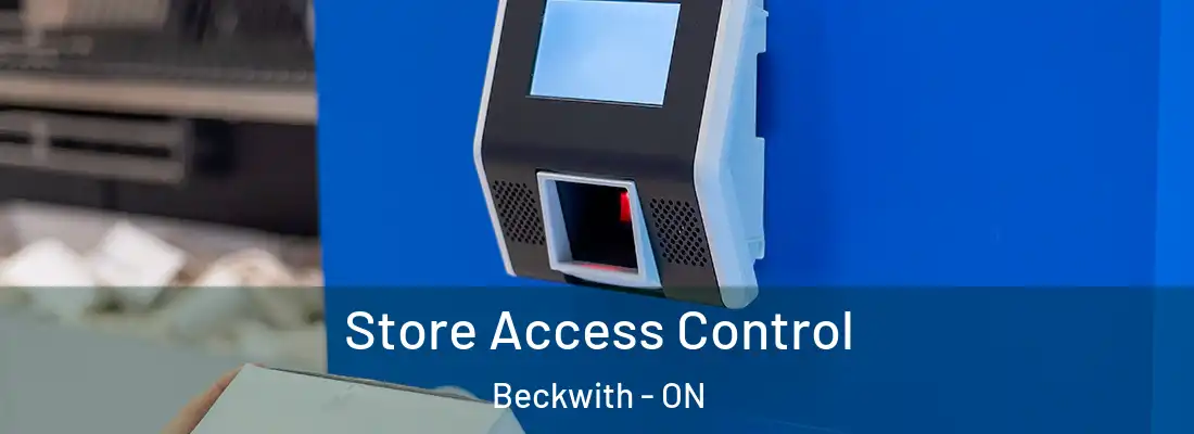  Store Access Control Beckwith - ON